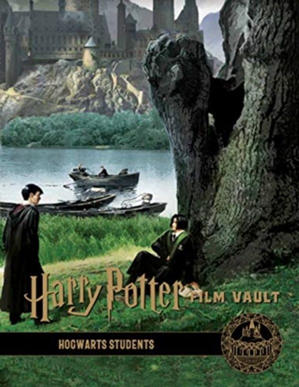 Cover Art for 9781789092660, Harry Potter: The Film Vault - Volume 4: Hogwarts Students by Jody Revenson