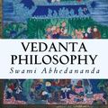 Cover Art for 1230000322645, Vedanta Philosophy by Swami Abhedananda