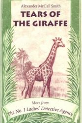 Cover Art for 9780748662739, Tears of the Giraffe by Alexander McCal Smith