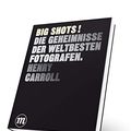 Cover Art for 9783038761075, BIG SHOTS! by Henry Carroll