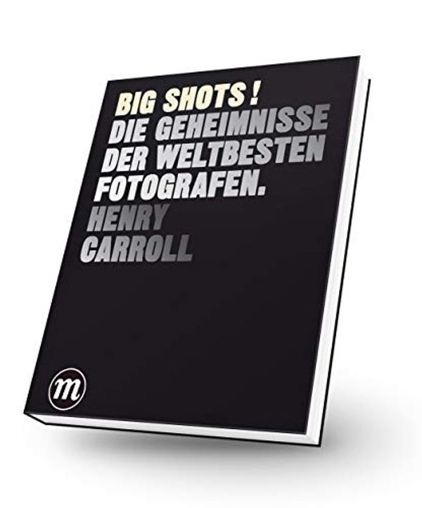 Cover Art for 9783038761075, BIG SHOTS! by Henry Carroll