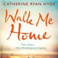 Cover Art for 9780552778015, Walk Me Home by Catherine Ryan Hyde
