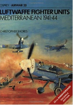 Cover Art for 9780850452945, Luftwaffe Fighter Units: Mediterranean 1941-1944 (Osprey Airwar 20) by Unknown