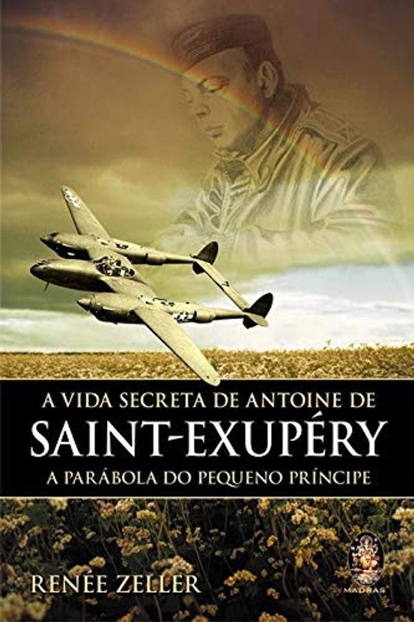 Cover Art for 9788537001127, A Vida Secreta de Antoine de Saint-Exupery (Em Portuguese do Brasil) by Renee Zeller