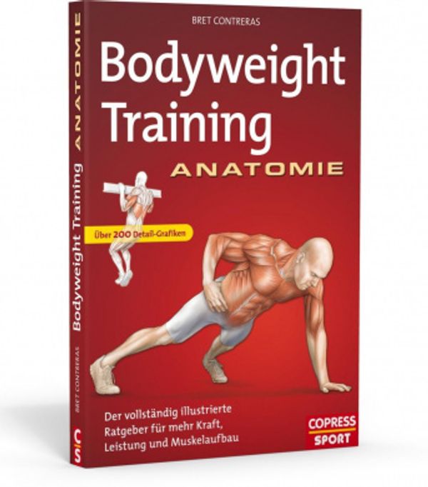 Cover Art for 9783767911789, Bodyweight Training Anatomie by Bret Contreras