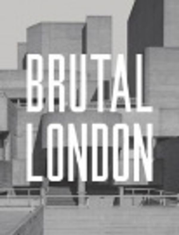 Cover Art for 9781910463659, Brutal London by Simon Phipps