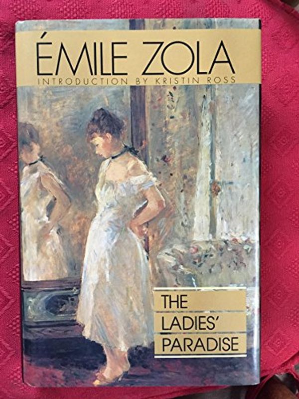Cover Art for 9780520073494, The Ladies' Paradise by Zola