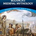 Cover Art for 9780486836805, Bulfinch's Medieval Mythology by Thomas Bulfinch
