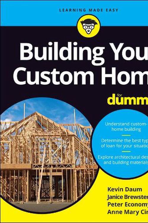 Cover Art for 9781119796794, Building Your Own Home for Dummies by Kevin Daum, Janice Brewster, Peter Economy, Anne Mary Ciminelli