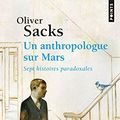 Cover Art for 9782020490955, Un Anthropologue Sur Mars. Sept Histoires Paradoxales by Oliver Sacks