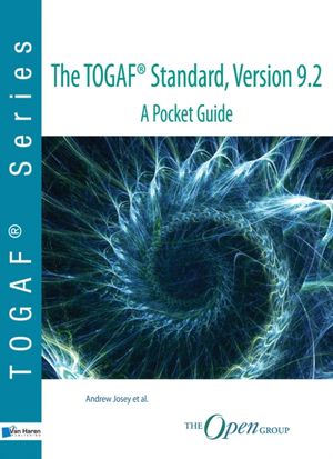 Cover Art for 9789401802864, The TOGAF ® Standard, Version 9.2 - A Pocket Guide (TOGAF Series) by Andrew Josey