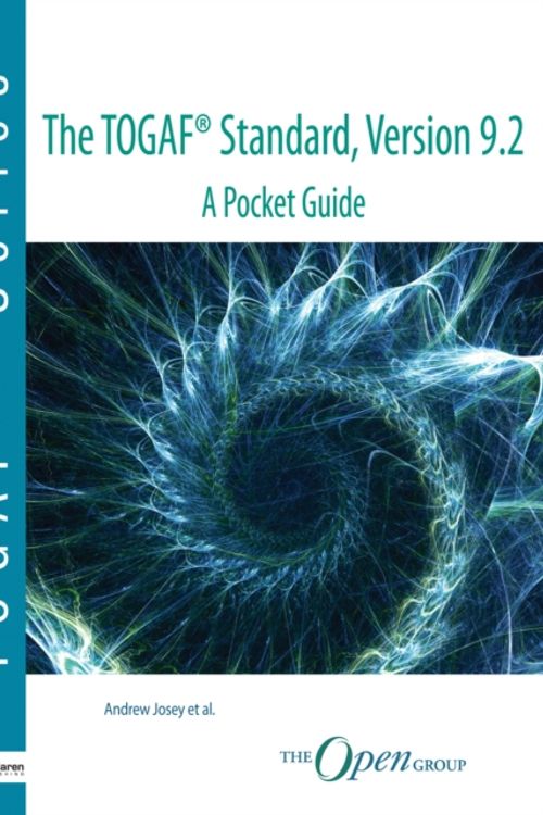 Cover Art for 9789401802864, The TOGAF ® Standard, Version 9.2 - A Pocket Guide (TOGAF Series) by Andrew Josey