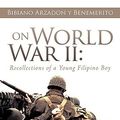 Cover Art for 9781438911588, On World War II by Bibiano Arzadon