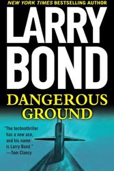 Cover Art for 9780765347008, Dangerous Ground by Larry Bond