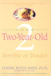Cover Art for 9780440506386, Your Two-Year-Old: Terrible or Tender by Louise Bates Ames