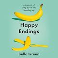 Cover Art for B095PVSJV3, Happy Endings by Bella Green