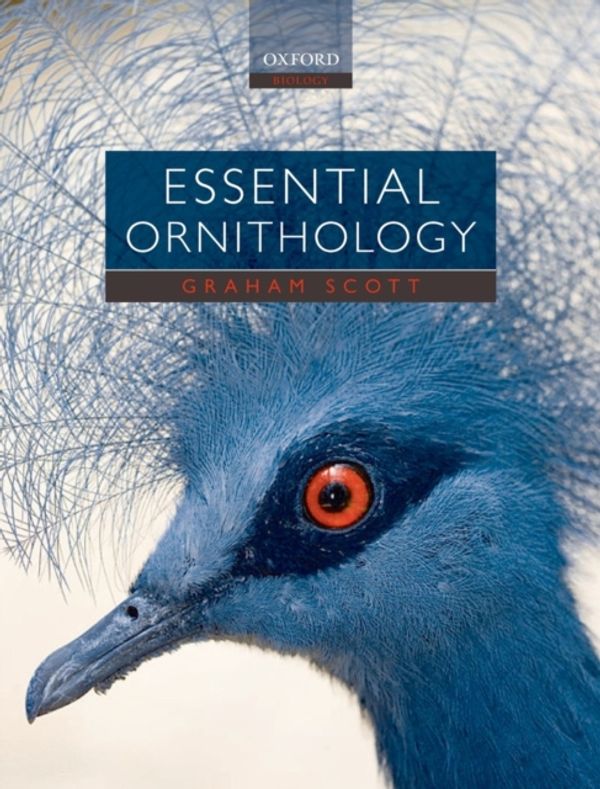 Cover Art for 9780198569978, Essential Ornithology by Graham Scott