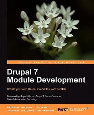 Cover Art for 9781849511162, Drupal 7 Module Development by M. Butcher