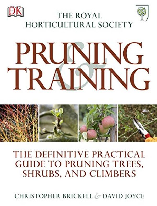 Cover Art for 9781405363129, The Royal Horticultural Society: Pruning and Training by Royal Horticultural Society
