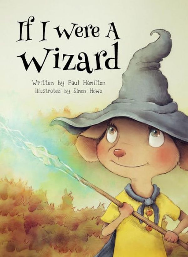 Cover Art for 9780646978963, If I Were a Wizard by Paul C Hamilton