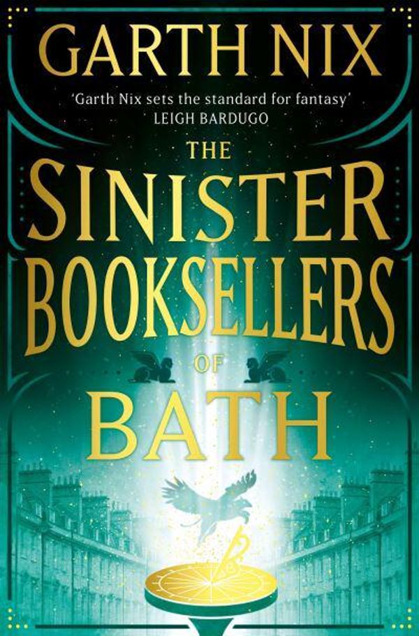 Cover Art for 9781399606318, The Sinister Booksellers of Bath by Garth Nix