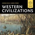 Cover Art for 9780393123692, Western Civilizations: Their History & Their Culture by Joshua Cole, Carol Symes