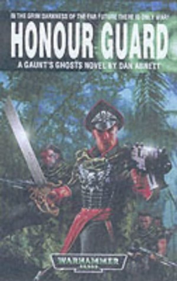 Cover Art for 9781841541518, Honour Guard (Gaunt's Ghosts) by Dan Abnett