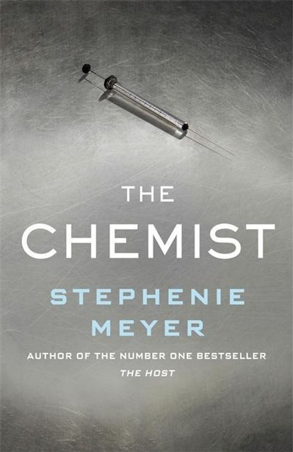 Cover Art for 9780751568233, The Chemist: The compulsive, action-packed new thriller from the author of Twilight by Stephenie Meyer