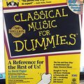 Cover Art for 9780764550096, Classical Music For Dummies by David Pogue, Scott Speck