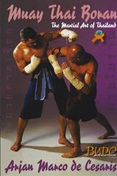 Cover Art for 9781897307502, Muay Thai Boran: The Martial Art Of Thailand by Arjan Marco De Cesaris
