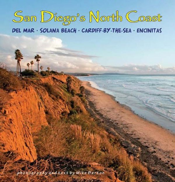 Cover Art for 9780989926805, San Diego's North Coast by Mike Barton