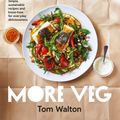 Cover Art for 9781922616166, More Fish, More Veg by Tom Walton