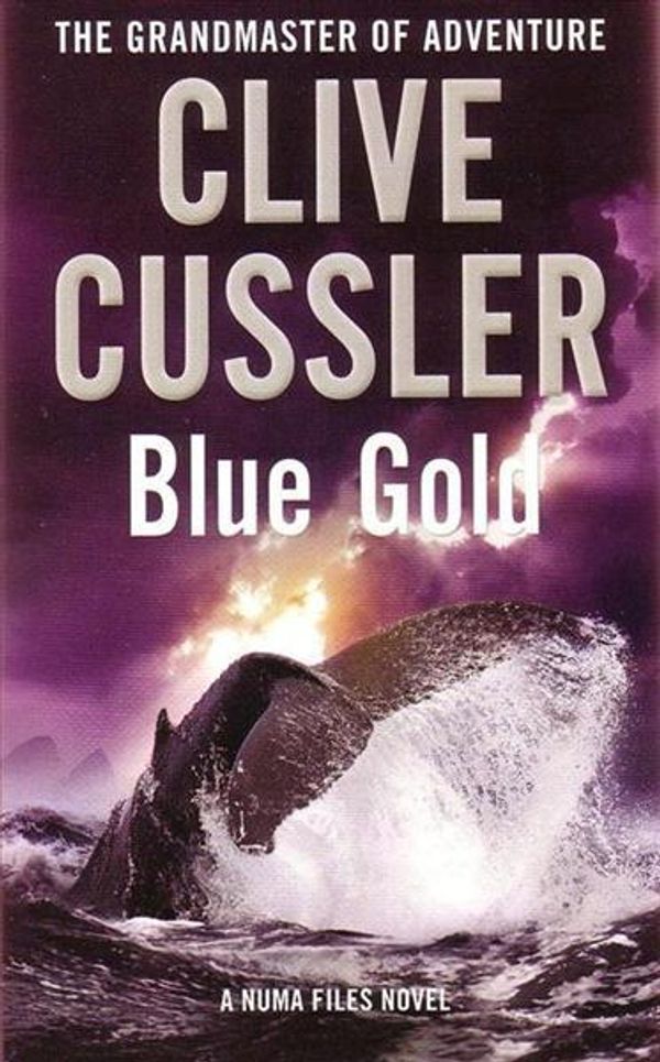 Cover Art for 9781847399717, Blue Gold by Clive Cussler