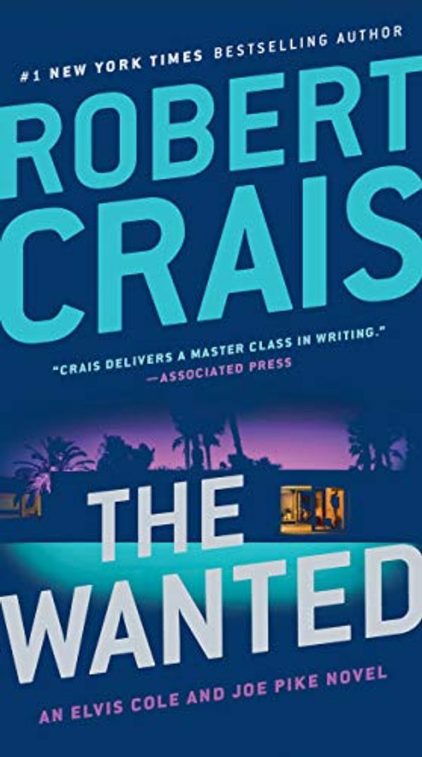 Cover Art for B01M09NRYP, The Wanted (Elvis Cole and Joe Pike Book 17) by Robert Crais