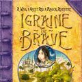 Cover Art for 9781905294459, Igraine the Brave by Cornelia Funke