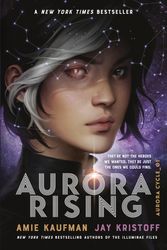 Cover Art for 9781524720995, Aurora Rising by Amie Kaufman, Jay Kristoff