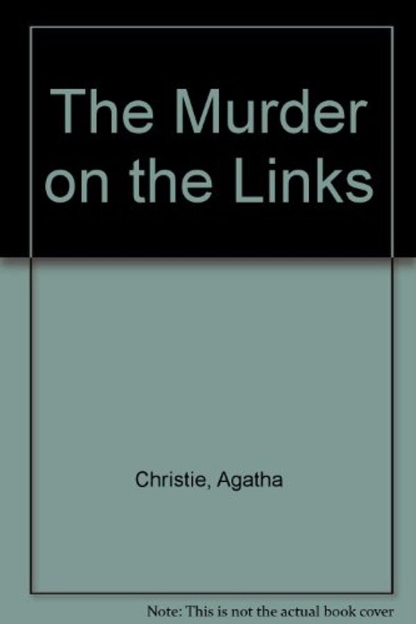 Cover Art for 9781444802436, The Murder on the Links by Agatha Christie