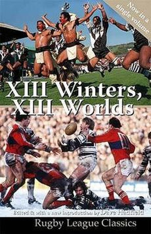Cover Art for 9780956007551, XIII Winters, XIII Worlds by Dave Hadfield