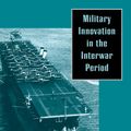 Cover Art for 9781107263895, Military Innovation in the Interwar Period by Williamson Murray