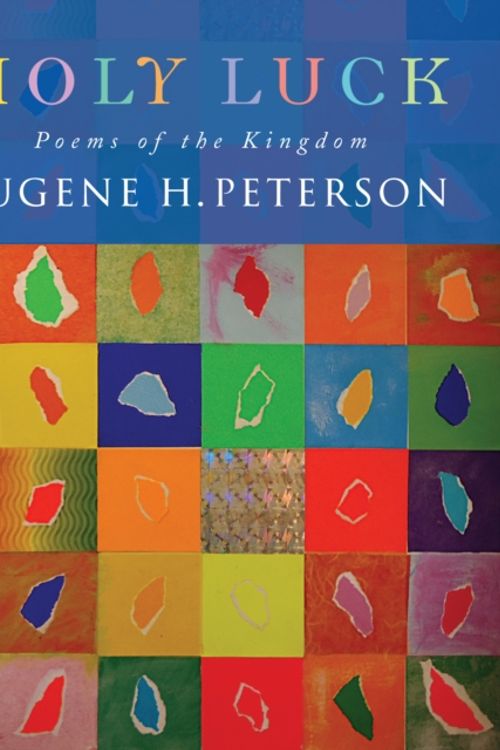 Cover Art for 9781848256248, Holy Luck by Eugene H. Peterson