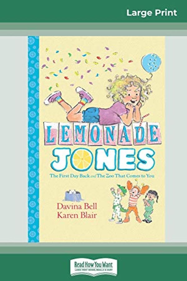 Cover Art for 9780369326324, Lemonade Jones: Lemonade Jones (book 1) (16pt Large Print Edition) by Davina Bell, Karen Blair