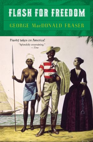 Cover Art for 9780452260894, Flash for Freedom! by George MacDonald Fraser