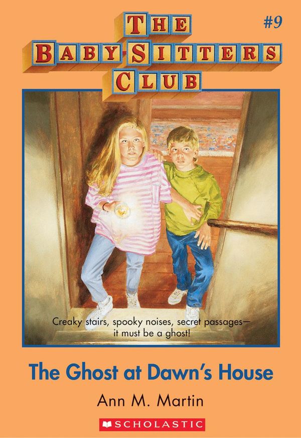 Cover Art for 9780545532556, The Baby-Sitters Club #9: The Ghost at Dawn's House by Ann M. Martin