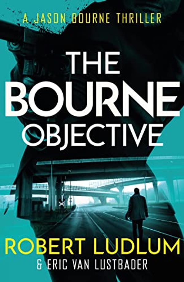 Cover Art for B003NE5TVA, Robert Ludlum's The Bourne Objective: The Bourne Saga: Book Eight (Jason Bourne 8) by Ludlum, Robert, Lustbader, Eric Van