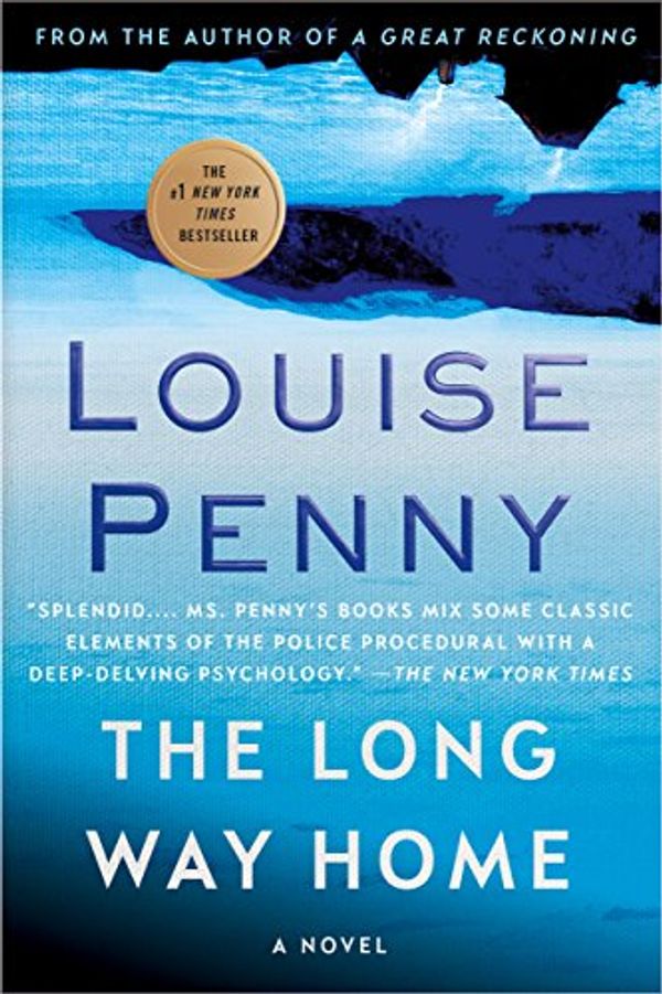 Cover Art for B00HY09X5W, The Long Way Home: A Chief Inspector Gamache Novel (A Chief Inspector Gamache Mystery Book 10) by Louise Penny