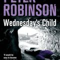 Cover Art for 9780330514651, Wednesday's Child by Peter Robinson