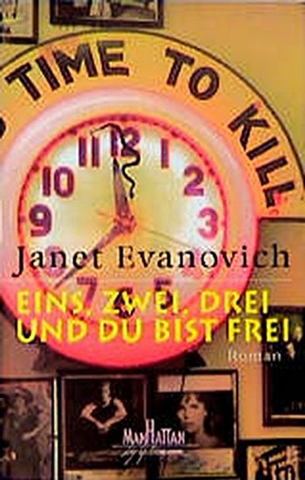 Cover Art for 9783442540556, Eins, zwei, drei und du bist frei by Janet Evanovich