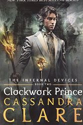 Cover Art for 9781406363807, The Infernal Devices Boxset (Clockwork Angel, Clockwork Prince,Clockwork Princess) by Cassandra Clare