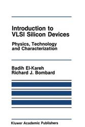 Cover Art for 9780898382105, Introduction to VLSI Silicon Devices: Physics, Technology and Characterization (The Springer International Series in Engineering and Computer Science) by Badih El-Kareh