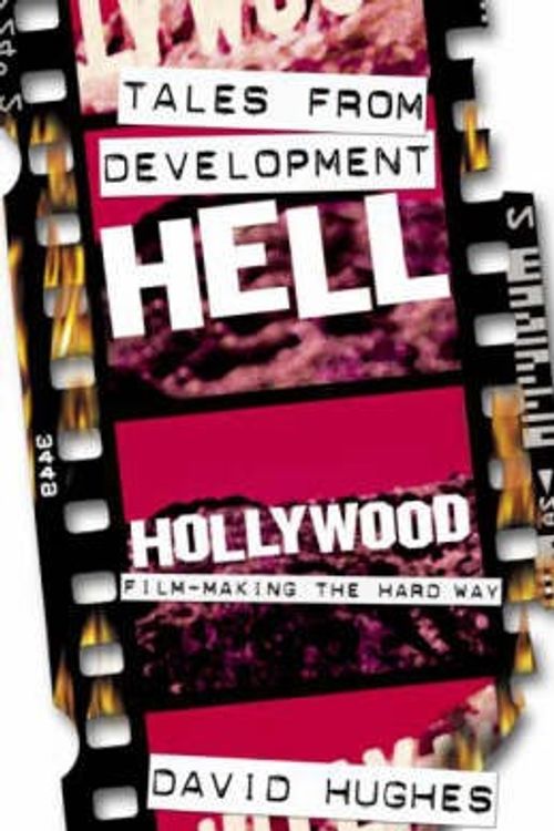 Cover Art for 9781840236910, Tales from Development Hell by David Hughes